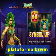 plataforma brwin